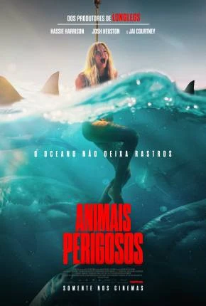 Animais Perigosos - Legendado Torrent 720p 4K 1080p - Download