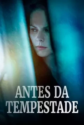 Antes da Tempestade Dublado e Dual Áudio Torrent 1080p - Download