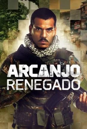 Arcanjo Renegado – 3ª Temporada Nacional Torrent 1080p – Download
