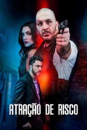 Atração de Risco Nacional Torrent 720p 1080p - Download