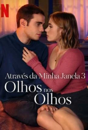 Através da Minha Janela 3 – Olhos nos Olhos Dublado e Dual Áudio Torrent 1080p – Download