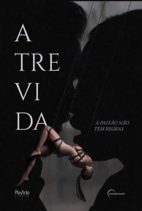 Atrevida – A Paixão Não Tem Regras Dublado e Dual Áudio Torrent 1080p – Download