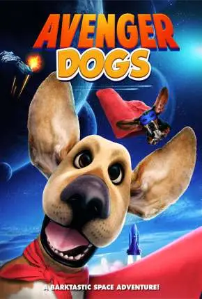 Avenger Dogs – Wonder Dogs Legendado  Torrent 720p 1080p – Download [2019]