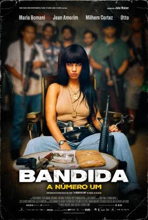 Bandida – A Número Um Nacional Torrent 1080p – Download