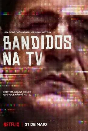 Bandidos na TV Nacional Torrent 720p – Download