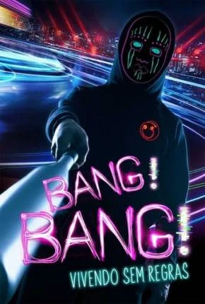 Bang! Bang! – Vivendo sem Regras Dublado e Dual Áudio Torrent 1080p – Download