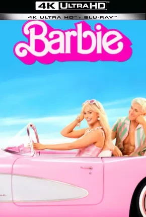 Barbie 4K Dublado e Dual Áudio Torrent 4K 1080p – Download