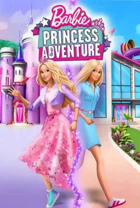 Barbie Aventura de Princesa Dublado e Dual Áudio Torrent 1080p – Download [2021]