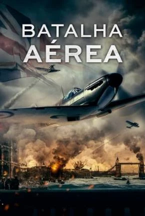 Batalha Aérea Dublado e Dual Áudio Torrent 1080p – Download