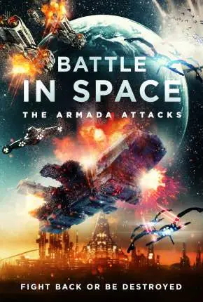 Battle in Space – The Armada Attacks – Legendado  Torrent 1080p – Download [2021]
