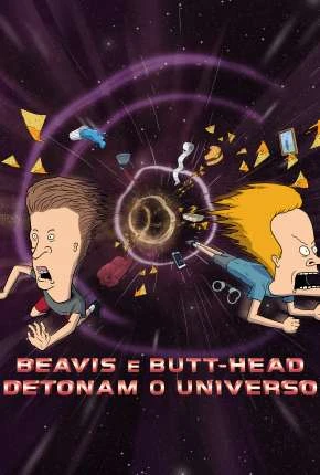 Beavis e Butt-Head – Detonam o Universo Dublado e Dual Áudio Torrent 1080p – Download [2022]