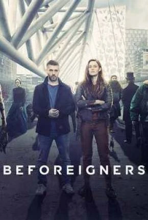 Beforeigners – Os Visitantes – 1ª Temporada Dublada e Dual Áudio Torrent 720p 1080p – Download