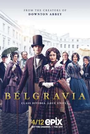 Belgravia – 1ª Temporada Dublada e Dual Áudio Torrent 720p 1080p – Download