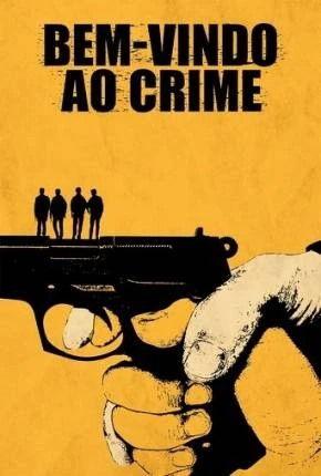 Bem-Vindo ao Crime Dublado e Dual Áudio Torrent 1080p – Download