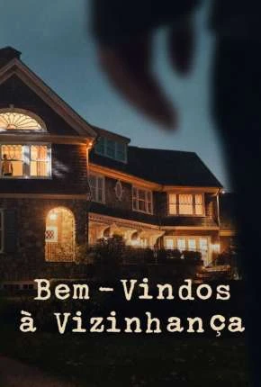 Bem-Vindos à Vizinhança – 1ª Temporada Legendada  Torrent 720p 1080p – Download