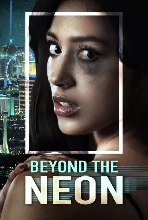 Beyond the Neon – Legendado  Torrent 1080p – Download [2023]