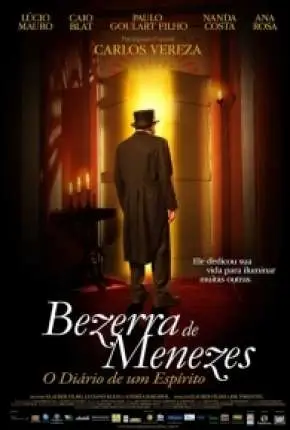 Bezerra de Menezes – O Diário de um Espírito – DVD-R Nacional Torrent DVDRip DVD-R 480p – Download [2008]