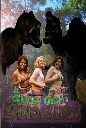 Bikini Girls vs Dinosaurs – Legendado  Torrent 1080p – Download [2014]