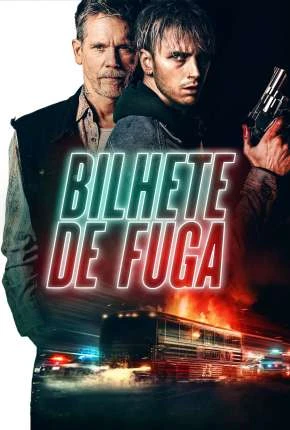 Bilhete de Fuga Dublado e Dual Áudio Torrent 720p – Download [2022]