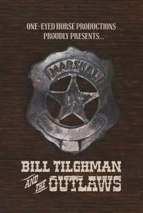 Bill Tilghman and the Outlaws – Legendado  Torrent 720p 1080p – Download [2019]