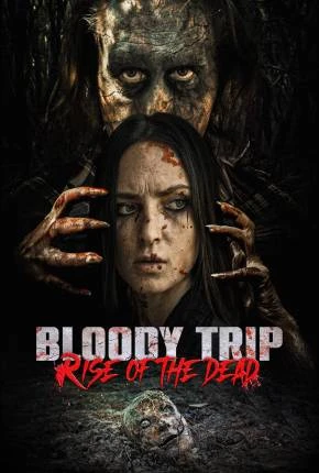 Bloody Trip – Rise of the Dead – Legendado  Torrent 1080p – Download
