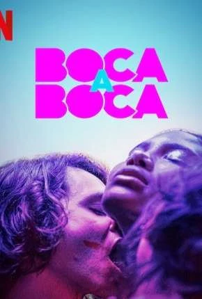 Boca a Boca – 1ª Temporada Completa Nacional Torrent 720p 1080p – Download