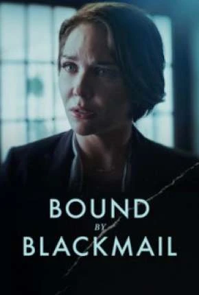Bound by Blackmail – Legendado  Torrent 720p – Download [2022]