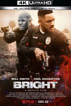 Bright – 4K Dublado e Dual Áudio Torrent 4K 2160p – Download [2017]