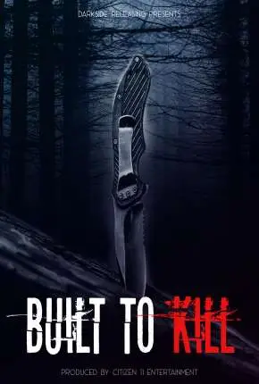 Built to Kill – Legendado  Torrent 1080p – Download [2021]