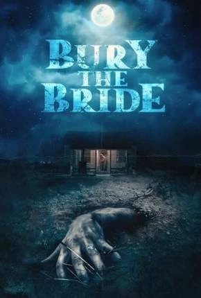 Bury the Bride – Legendado  Torrent 720p – Download