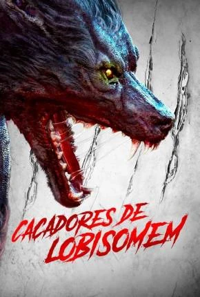 Caçadores de Lobisomem – The Hunting Dublado e Dual Áudio Torrent 1080p – Download
