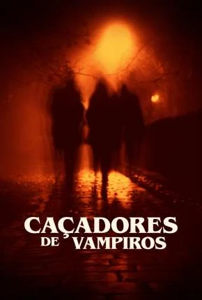 Caçadores de Vampiros - Vampires in America Dublado e Dual Áudio Torrent 1080p - Download