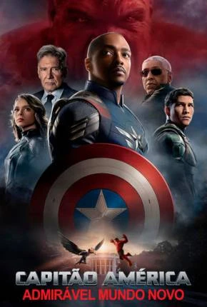 Capitão América – Admirável Mundo Novo Dublado e Dual Áudio Torrent 720p 1080p – Download