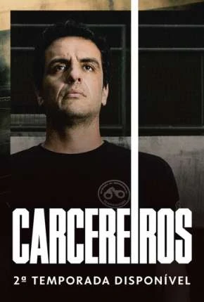 Carcereiros – 2ª Temporada Nacional Torrent 720p – Download