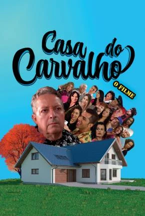 Casa do Carvalho – O Filme Nacional Torrent 1080p – Download