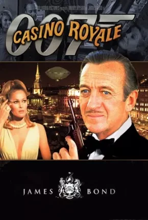 Cassino Royale – 007 Clássico de 1967 Dublado e Dual Áudio  BluRay 1080p – Download [1967]