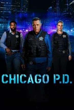 Chicago P.D. – Distrito 21 – 11ª Temporada Legendada  Torrent 720p 1080p – Download