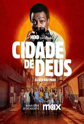 Cidade De Deus – A Luta Não Para – 1ª Temporada Nacional Torrent 1080p – Download