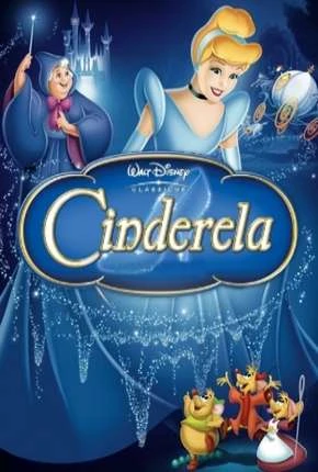 Cinderela – Animação Dublado e Dual Áudio Torrent BluRay 1080p – Download