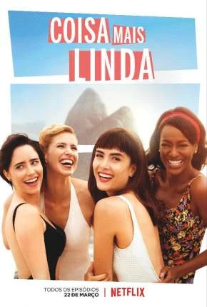 Coisa Mais Linda – 1ª Temporada Nacional Torrent 1080p – Download