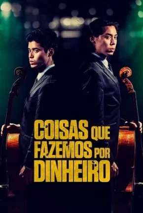 Coisas que Fazemos Por Dinheiro Dublado e Dual Áudio Torrent 1080p - Download