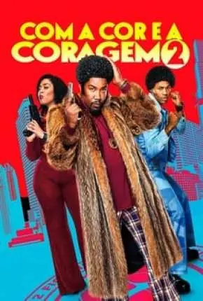 Com a Cor e a Coragem 2 Dublado e Dual Áudio Torrent 720p 1080p – Download [2020]