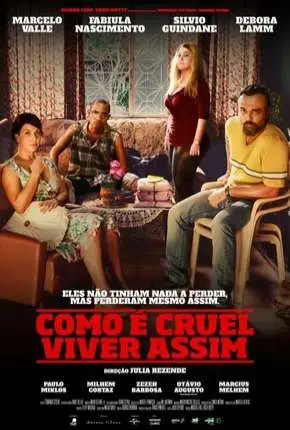 Como é Cruel Viver Assim Nacional Torrent 720p 1080p – Download [2019]