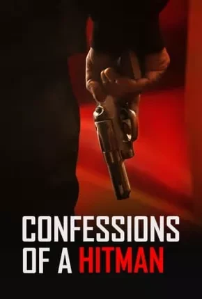 Confessions of a Hitman – Legendado  Torrent 1080p – Download [2023]