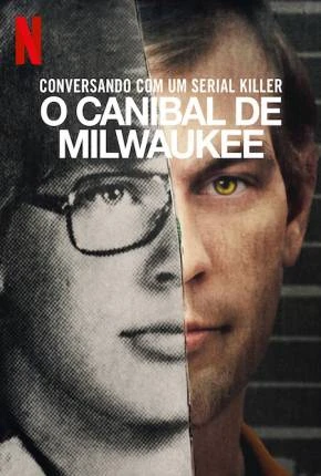 Conversando com um Serial Killer – O Canibal de Milwaukee Dublada e Dual Áudio Torrent 720p 1080p – Download