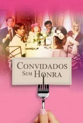 Convidados Sem Honra Dublado Torrent BluRay 720p 1080p - Download