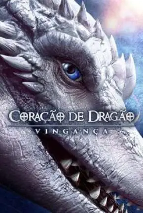 Coração de Dragão - Vingança - Legendado  Torrent BluRay 720p 1080p - Download