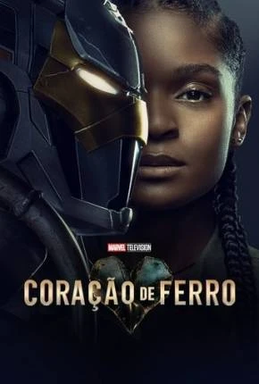 Coração de Ferro – 1ª Temporada Dublada e Dual Áudio Torrent 1080p – Download