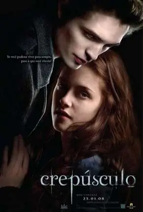 Crepúsculo – Todos os Filmes Dublado e Dual Áudio Torrent BluRay 1080p – Download [2008]