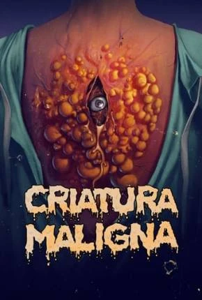 Criatura Malígna Dublado e Dual Áudio Torrent 1080p – Download